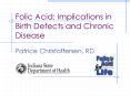 Folic Acid: Implications in Birth Defects and Chronic Disease PowerPoint PPT Presentation