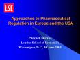 Approaches to Pharmaceutical Regulation in Europe and the USA PowerPoint PPT Presentation