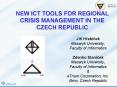 NEW ICT TOOLS FOR REGIONAL CRISIS MANAGEMENT IN THE CZECH REPUBLIC PowerPoint PPT Presentation