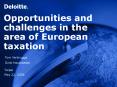 Opportunities and challenges in the area of European taxation PowerPoint PPT Presentation