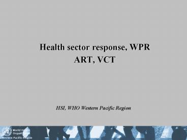 Health sector response, WPR