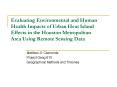 Evaluating Environmental and Human Health Impacts of Urban Heat Island Effects in the Houston Metrop PowerPoint PPT Presentation