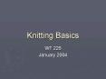 Knitting Basics PowerPoint PPT Presentation