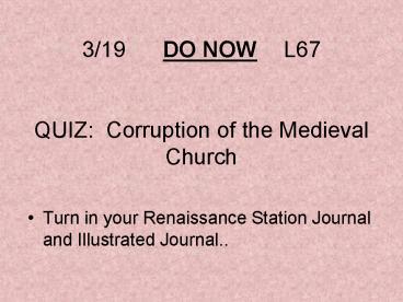 Turn in your Renaissance Station Journal and Illustrated Journal''