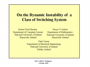 On the Dynamic Instability of a Class of Switching System