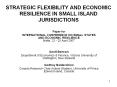 STRATEGIC FLEXIBILITY AND ECONOMIC RESILIENCE IN SMALL ISLAND JURISDICTIONS PowerPoint PPT Presentation