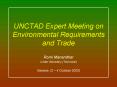 UNCTAD Expert Meeting on Environmental Requirements and Trade PowerPoint PPT Presentation