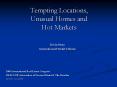Tempting Locations, Unusual Homes and Hot Markets PowerPoint PPT Presentation