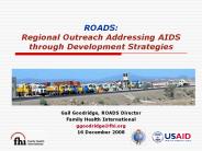 ROADS:  Regional Outreach Addressing AIDS through Development Strategies