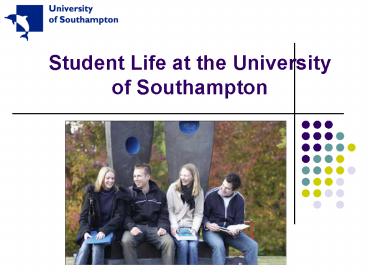 Student Life at the University of Southampton