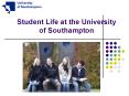 Student Life at the University of Southampton PowerPoint PPT Presentation