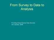 From Survey to Data to Analysis