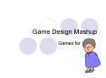 Game Design Mashup PowerPoint PPT Presentation