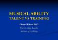 MUSICAL ABILITY TALENT VS TRAINING PowerPoint PPT Presentation