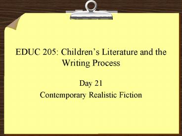 EDUC 205: Childrens Literature and the Writing Process