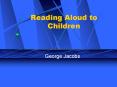 Reading Aloud to Children PowerPoint PPT Presentation