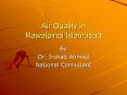 Air Quality in RawalpindiIslamabad PowerPoint PPT Presentation