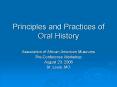 Principles and Practices of Oral History PowerPoint PPT Presentation