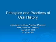 Principles and Practices of Oral History