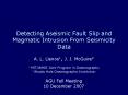 Detecting Aseismic Fault Slip and Magmatic Intrusion From Seismicity Data PowerPoint PPT Presentation