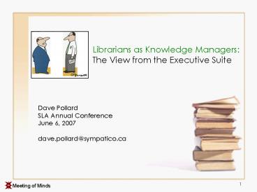 Librarians as Knowledge Managers: The View from the Executive Suite