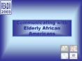 Communicating with Elderly African Americans PowerPoint PPT Presentation