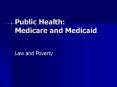 Public Health: Medicare and Medicaid PowerPoint PPT Presentation