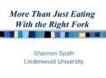 More Than Just Eating With the Right Fork PowerPoint PPT Presentation