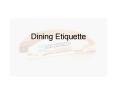 Dining Etiquette PowerPoint PPT Presentation