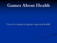 Games About Health PowerPoint PPT Presentation
