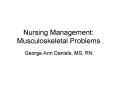 Nursing Management: Musculoskeletal Problems PowerPoint PPT Presentation