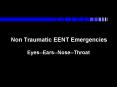 Non Traumatic EENT Emergencies PowerPoint PPT Presentation