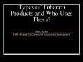 Types of Tobacco Products and Who Uses Them PowerPoint PPT Presentation
