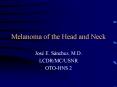 Melanoma of the Head and Neck PowerPoint PPT Presentation