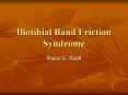 Iliotibial Band Friction Syndrome PowerPoint PPT Presentation
