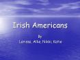 Irish Americans PowerPoint PPT Presentation