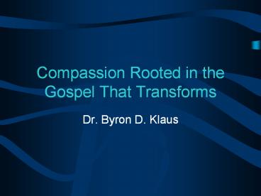 Compassion Rooted in the Gospel That Transforms