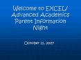 Welcome to EXCEL Advanced Academics Parent Information Night PowerPoint PPT Presentation