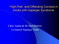 High Risk and Offending Conduct in Adults with Asperger Syndrome PowerPoint PPT Presentation