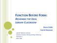 Function Before Form: Designing the Ideal Library Classroom PowerPoint PPT Presentation