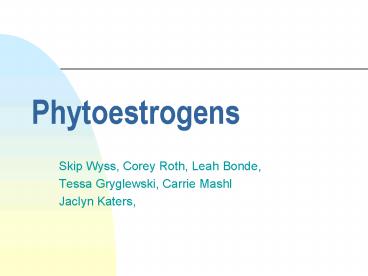 Phytoestrogens