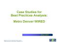 Case Studies for Best Practices Analysis: Metro Denver WIRED PowerPoint PPT Presentation