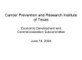 Cancer Prevention and Research Institute of Texas Economic Development and Commercialization Subcomm PowerPoint PPT Presentation