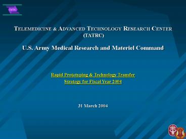 Telemedicine and Advanced Technology Research Center TATRC Cutting Edge Medical Technology
