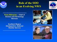 Role of the SOO in an Evolving NWS