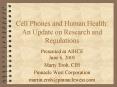 Cell Phones and Human Health: An Update on Research and Regulations PowerPoint PPT Presentation