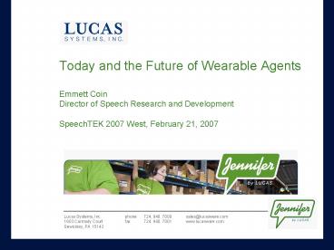 Today and the Future of Wearable Agents Emmett Coin Director of Speech Research and Development Spee