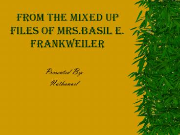 From The Mixed Up Files Of Mrs'Basil E' Frankweiler