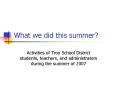 What we did this summer? PowerPoint PPT Presentation