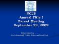 NCLB Annual Title I Parent Meeting September 29, 2009 PowerPoint PPT Presentation